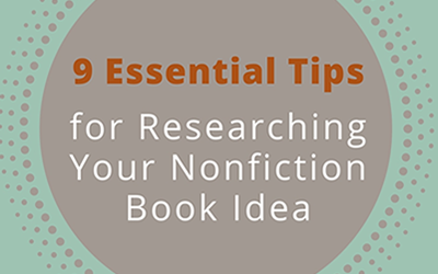 9 Essential Tips for Researching Your Nonfiction Book Idea